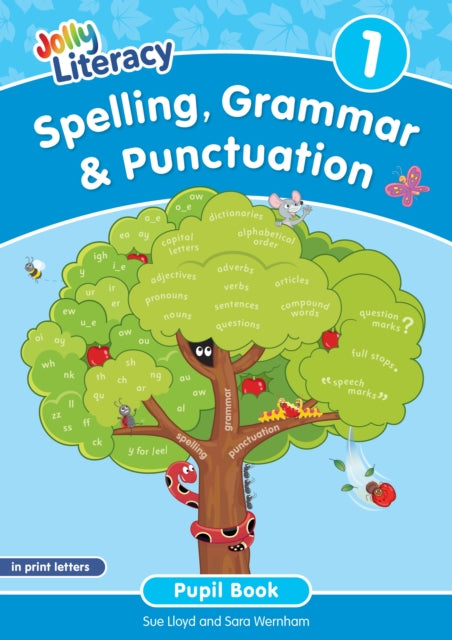 Jolly Literacy: Spelling, Grammar & Punctuation Pupil Book 1 Print Letters