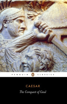 The Conquest of Gaul (transl. J. Gardner)
