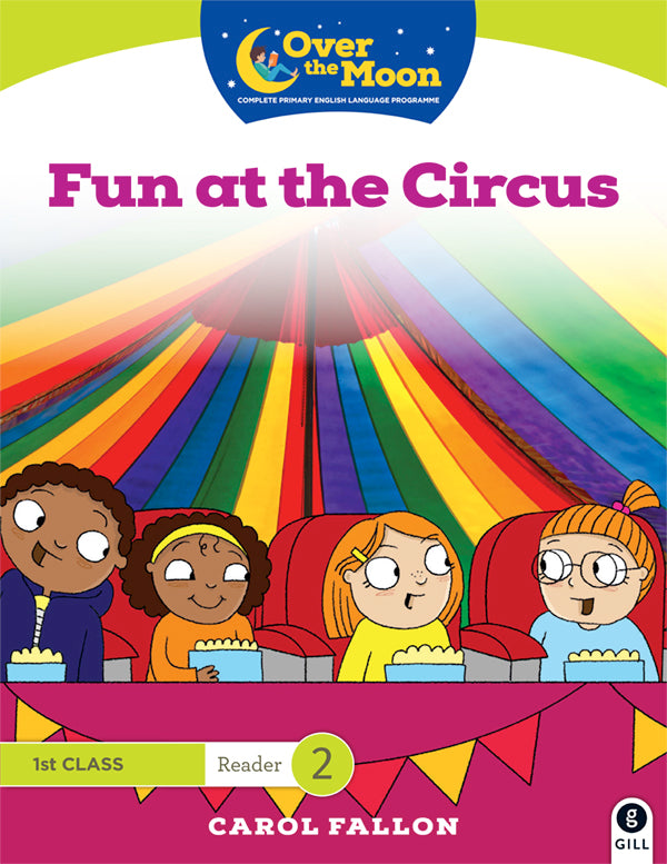 Fun at the Circus 1st Class Reader 1 Over The Moon