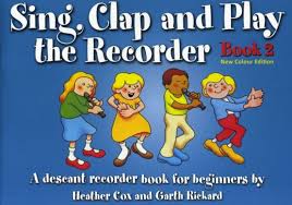 Sing, Clap and Play The Recorder Book 2 New Colour Edition