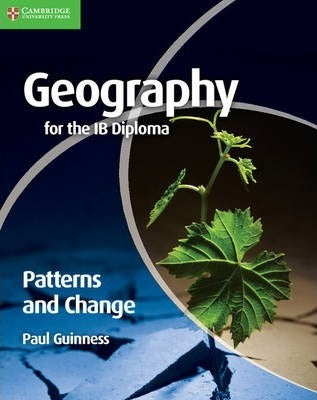 Geography For the IB Diploma Patterns and Change (Was €37.00, Now €15.00)
