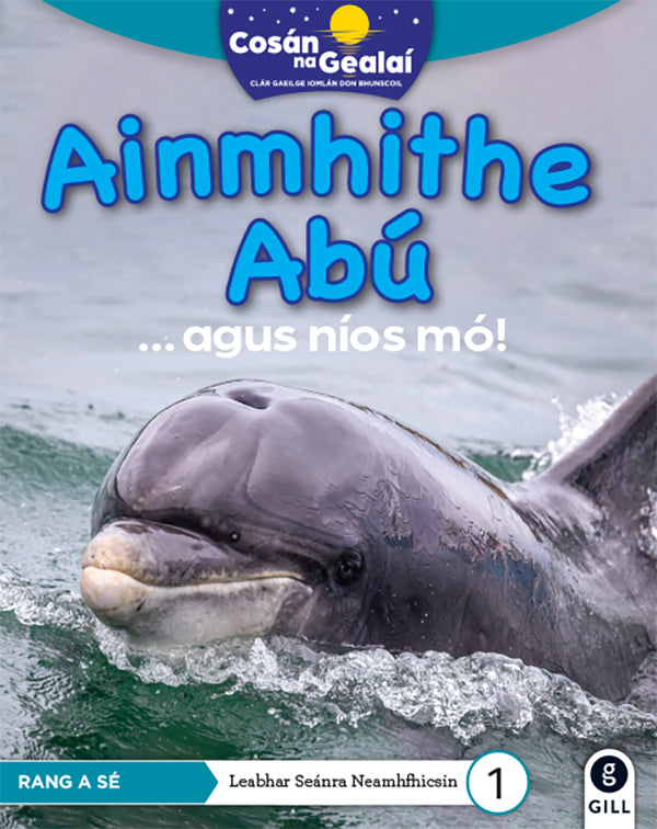 Ainmhithe Abu - 6th Class Non-Fiction Reader 1