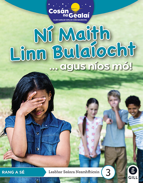 Ni Maith Linn Bulaiocht - 6th Class Non-Fiction Reader 3