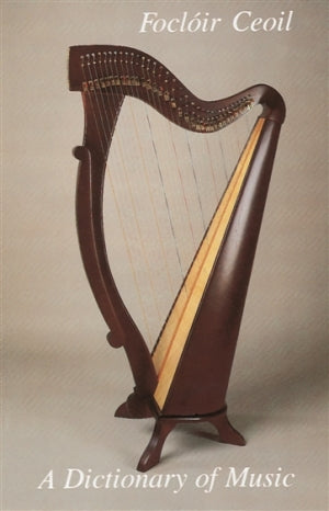Focloir Ceoil A Dictionary Of Music