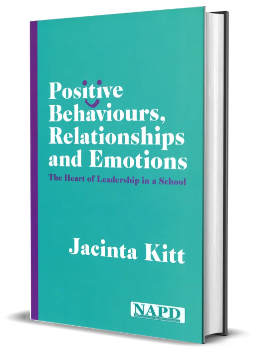Positive Behaviours, Relationships and Emotions - The Heart of Leadership in a School