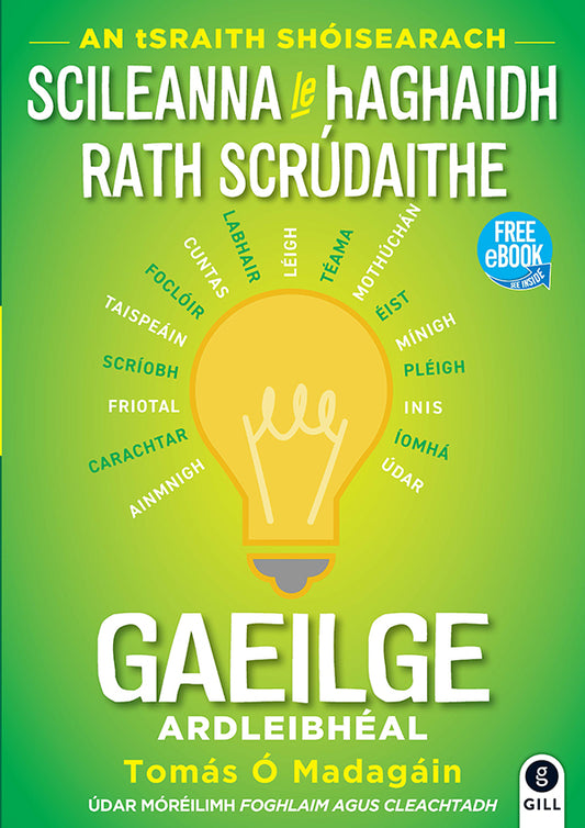 Skills for Exam Success Gaeilge (Scileanna le hAghaidh Rath Scrudaithe Gaeilge)