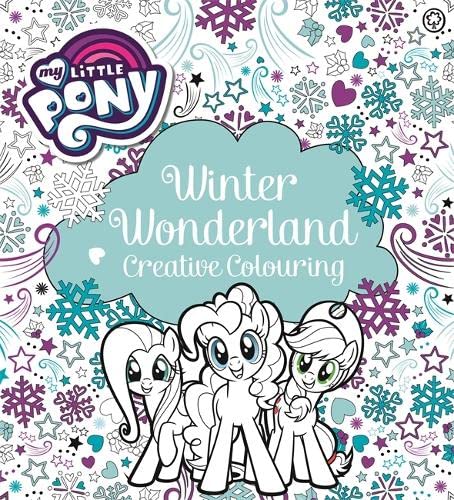 My Little Pony Winter Wonderland Creative Colouring Book