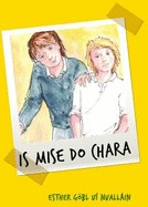Is Mise Do Chara