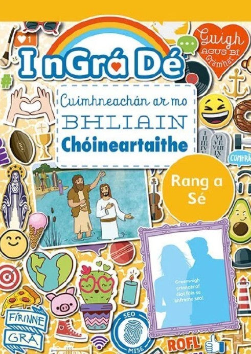 I nGrá Dé Cuimhneachán ar mo Bhliain Chóineartaithe 6th Class