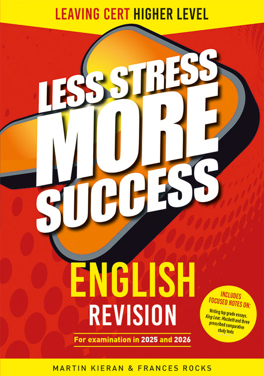 Less Stress More Success English Leaving Certificate Higher Level (for Exams 2025-26)