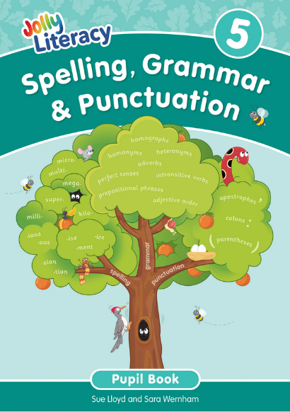 Jolly Literacy: Spelling, Grammar & Punctuation Pupil Book 5