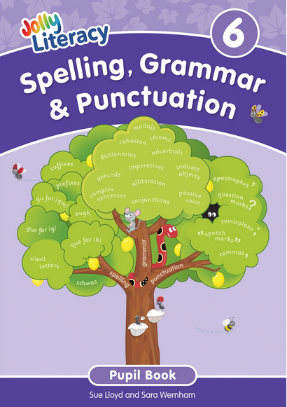 Jolly Literacy: Spelling, Grammar & Punctuation Pupil Book 6
