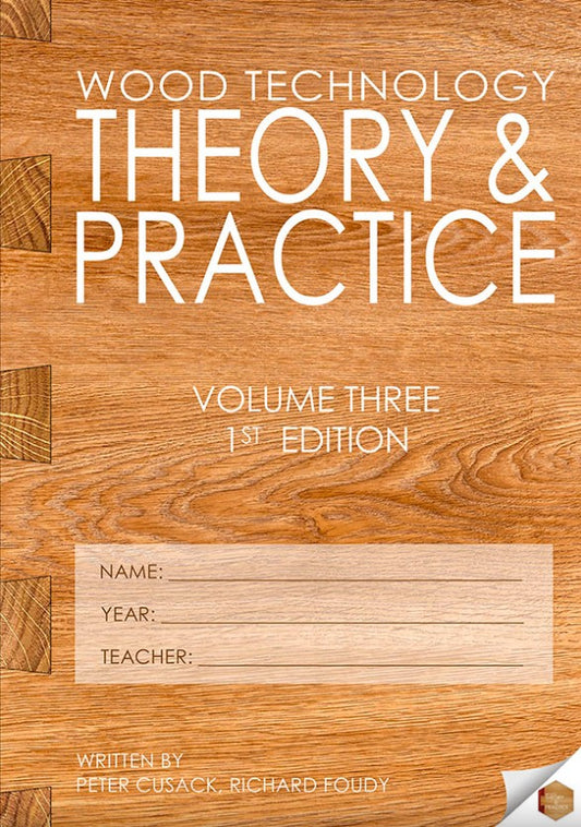 Wood Technology - Theory & Practice Volume 3 - 1st edition