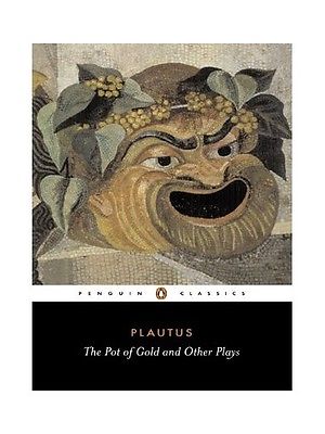 The Pot Of Gold And Other Plays (Translated By E F Watling)