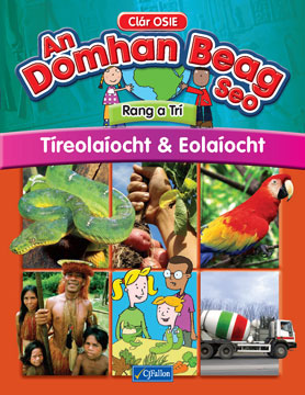 An Domhan Beag Seo Geography and Science 3rd Class