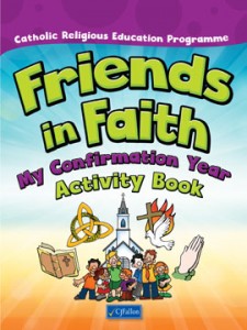 Friends in Faith - My Confirmation Year Activity Book