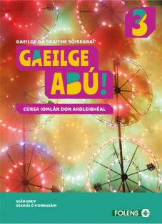Gaeilge Abu! 3 Higher Level Pack