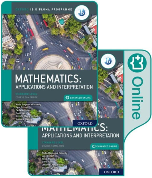 Mathematics Applications and Interpretations, Standard level Print and Enhanced Online Course Pack