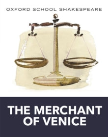 The Merchant Of Venice Oxford Schools Edition