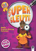 Super Sleuth 5th Class