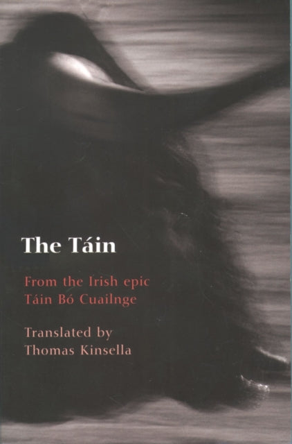The Tain (Transl. By T. Kinsella)