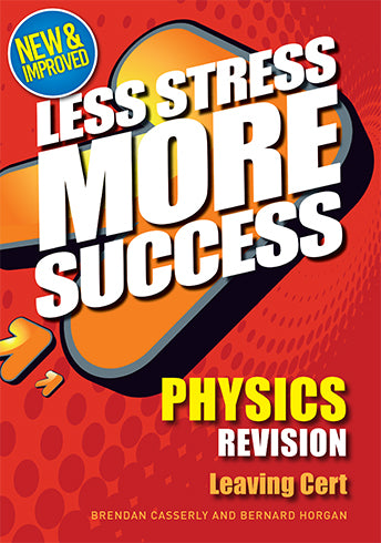 Less Stress More Success Physics Leaving Certificate