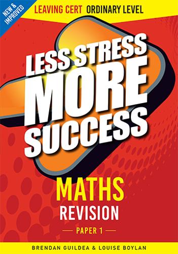 Less Stress More Success Maths Leaving Certificate Ordinary Level Paper 1