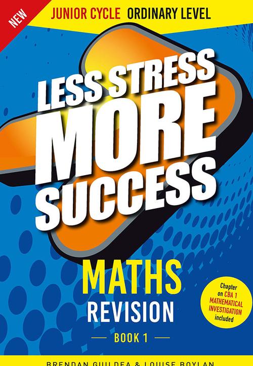 Less Stress More Success Maths Junior Cycle Ordinary Level Book 1