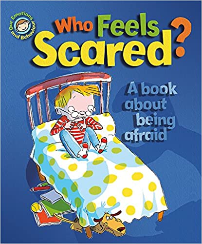 Our Emotions and Behaviour: Who Feels Scared? A Book About Being Afraid (Was €9.05 Now €3.50)