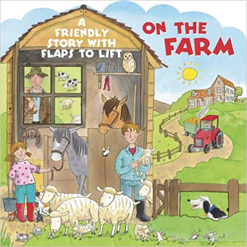 On the Farm: A Friendly Story with Flaps to Lift (Was €6.30 Now €3.50)
