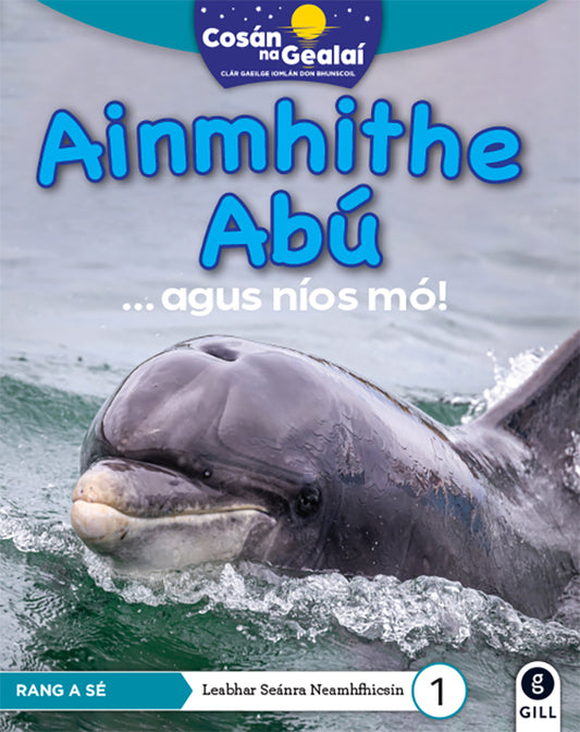 Ainmhithe Abu - 6th Class Non-Fiction Reader 1