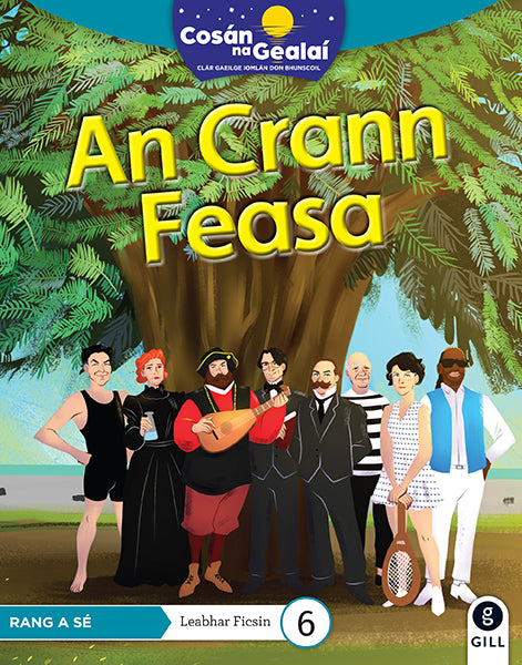 An Crann Feasa - 6th Class Fiction Reader 6