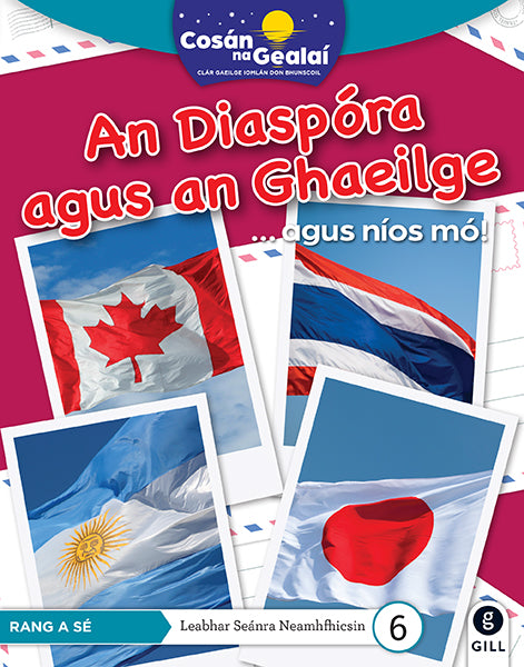 An Diaspora agus an Ghaeilge - 6th Class Non-Fiction Reader 6