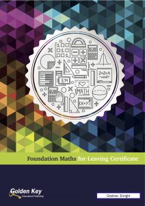 Foundation Maths for Leaving Certificate