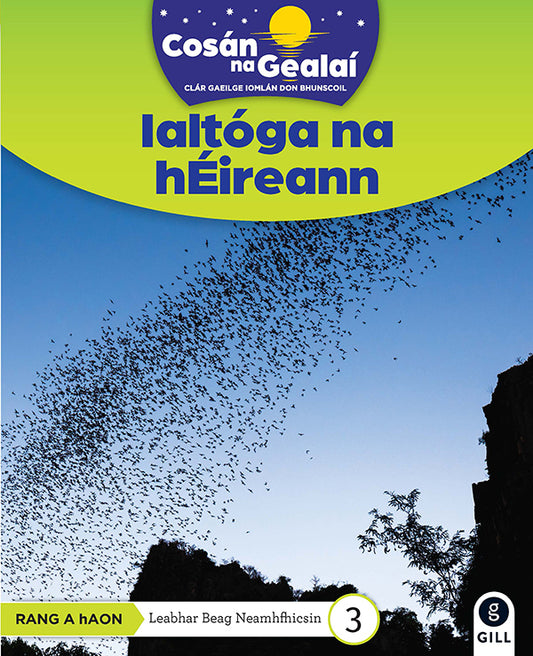 Ialtoga na hEireann - 1st Class Non-Fiction Reader 3