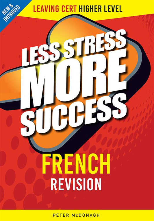 Less Stress More Success French Leaving Certificate Higher Level