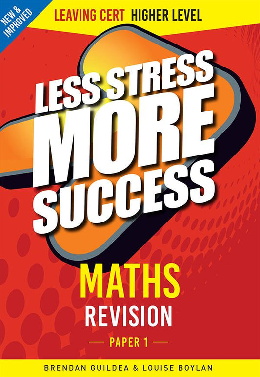 Less Stress More Success Maths Leaving Certificate Higher Level Paper 1