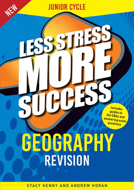 Less Stress More Success Geography Junior Cycle New edition