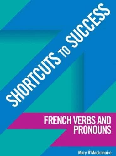 Shortcuts to Success: French Verbs and Pronouns NOW €5