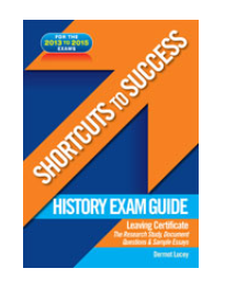 Shortcuts to Success: History Exam Guide LC NOW €1
