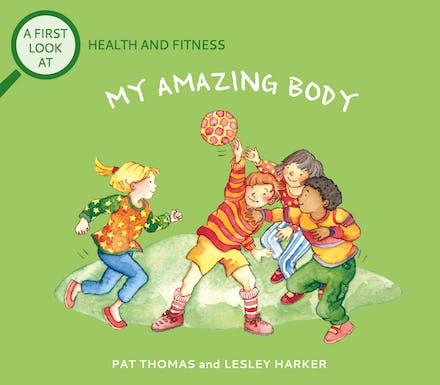 My Amazing Body - A First Look at Health and Fitness (Was €10.15 Now €3.50)