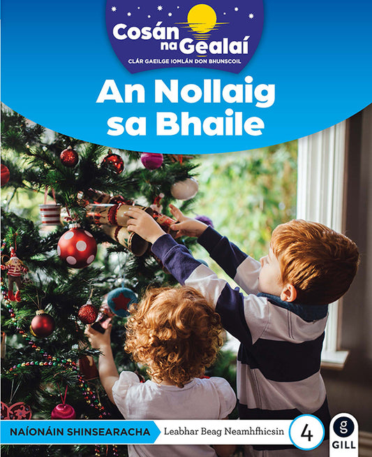 An Nollaig sa Bhaile Senior Infants Non-Fiction Reader 4