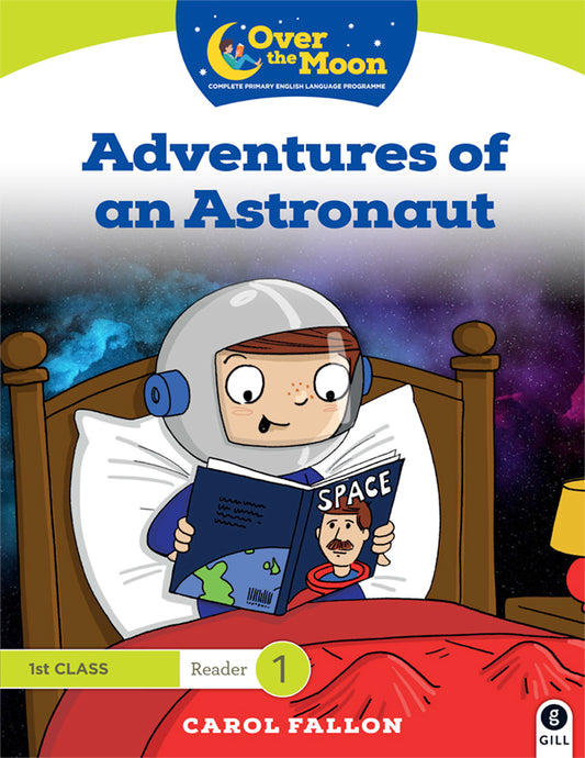 Adventures of an Astronaut 1st Class Reader 1 Over the Moon