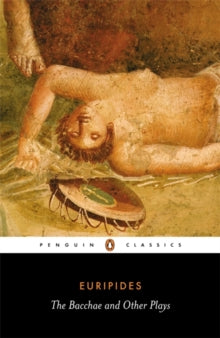 Bacchae and Other Plays (transl. by John Davie) WAS €11 NOW €5.00