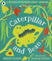 Caterpillar and Bean: A Science Storybook about Growing (Was €9.80,Now €3.50)