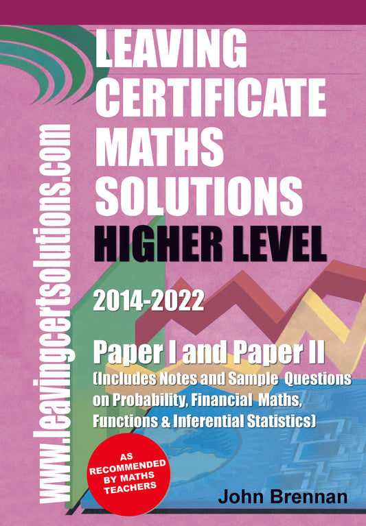 Project Maths Solutions Leaving Certificate Higher Level 2014 - 2022