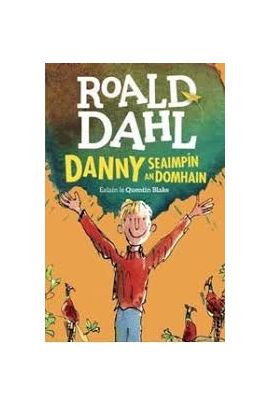 Danny SeaimpÃn an Domhain (Danny, Champion of the World)
