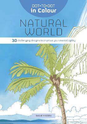 Dot-to-Dot in Colour: Natural World (Was €10.55 Now €3.50)