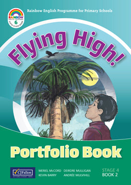 Flying High! Portfolio - 6th Class Rainbow Stage 4