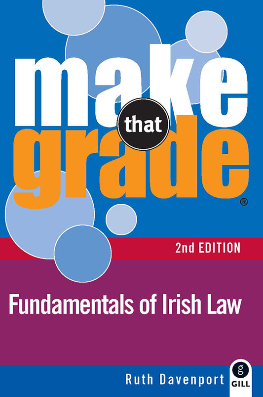 Make that Grade: Fundamentals of Irish Law 2nd Edition